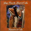 Songs from the Heart of Cuba CD